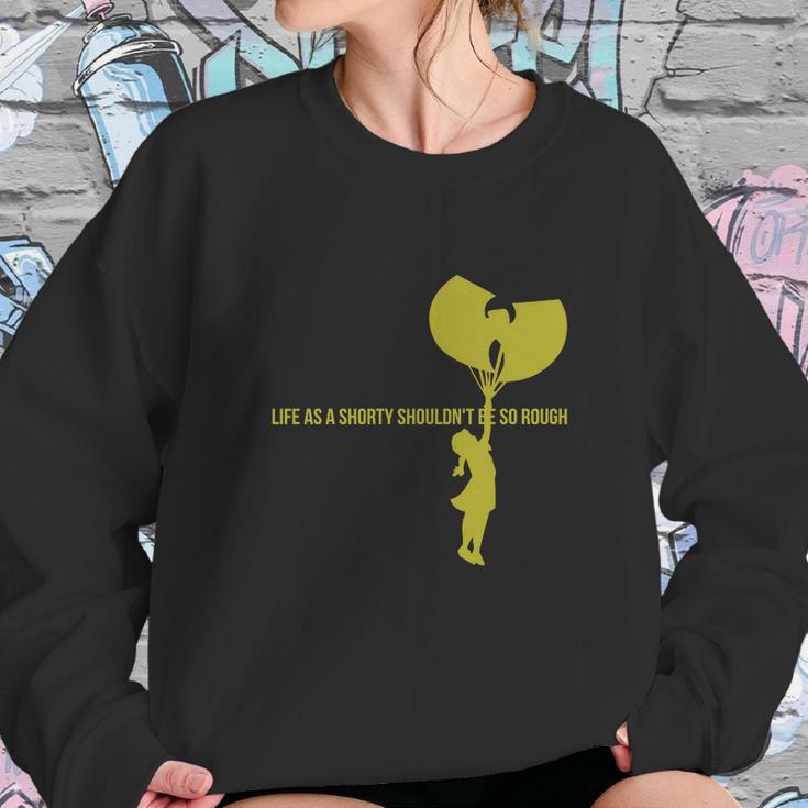 Wu Life As A Shorty Sweatshirt Gifts for Her