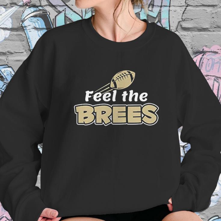 Xtreme New Orleans Feel The Brees Sweatshirt Gifts for Her