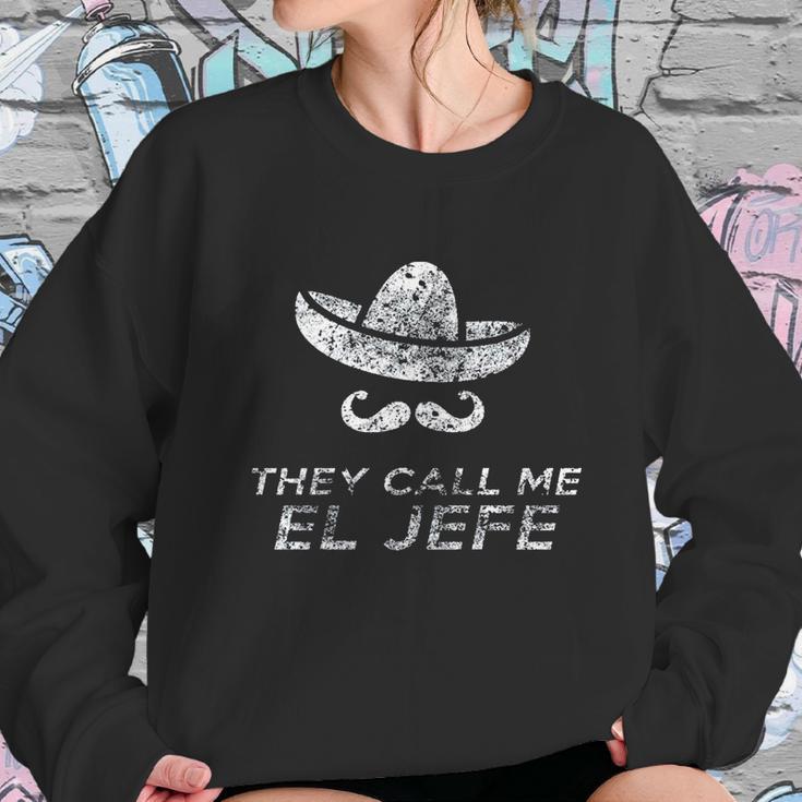 They Call Me El Jefe Frontside Sweatshirt Gifts for Her