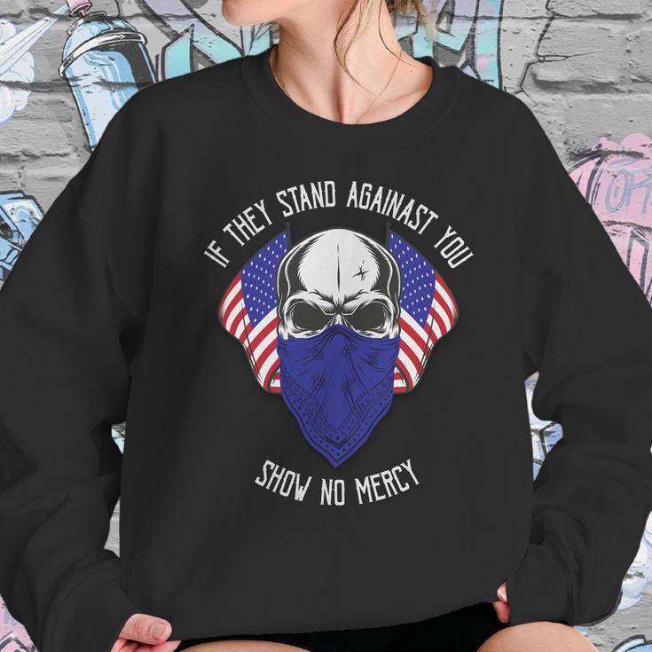 If They Stand Against Show No Mercy Graphic Design Printed Casual Daily Basic Sweatshirt Gifts for Her