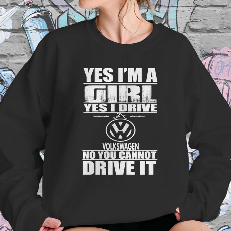 Yes Im A Girl I Drive A Volkswagen Sweatshirt Gifts for Her