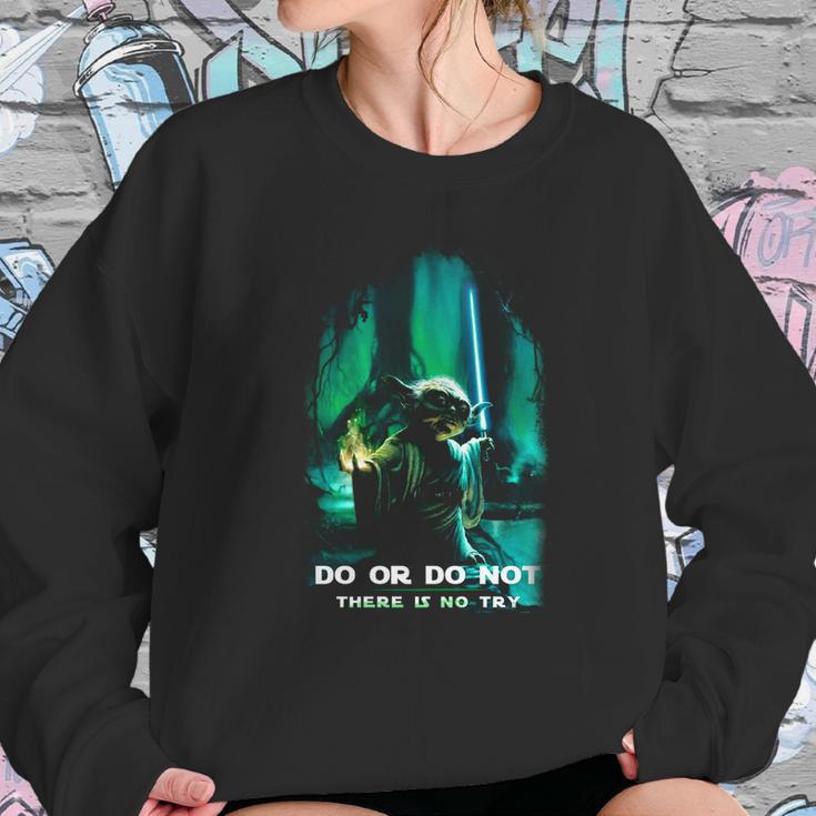 Yoda Do Or Do Not There Is No Try Sweatshirt Gifts for Her