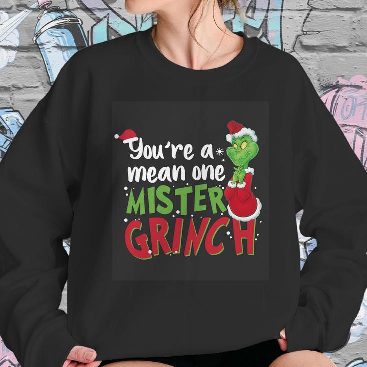 Youre A Mean One Mister Grinch Sweatshirt Gifts for Her