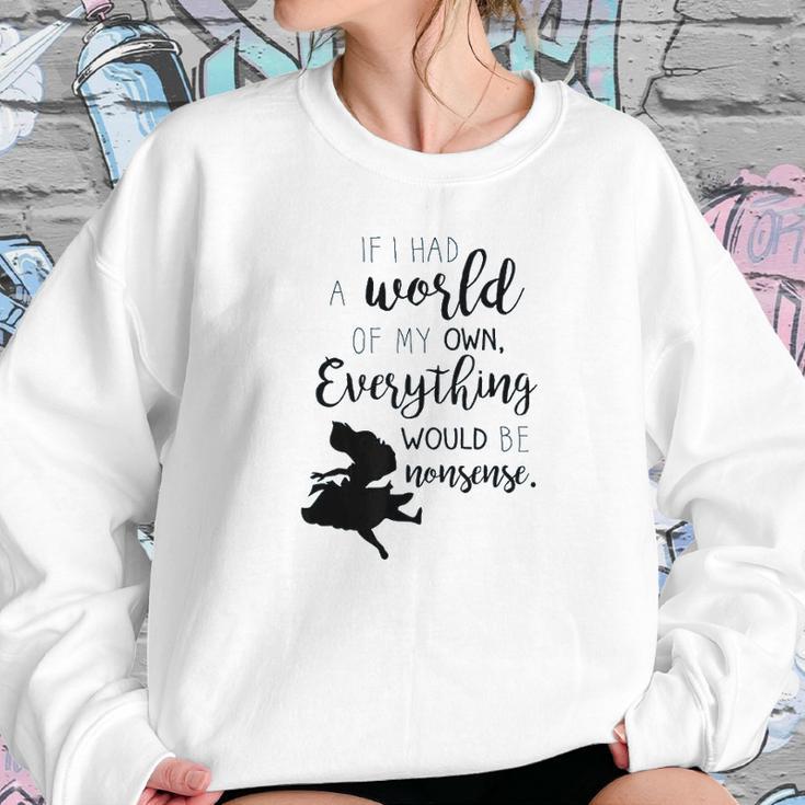 Alice In Wonderland My World Sweatshirt Gifts for Her