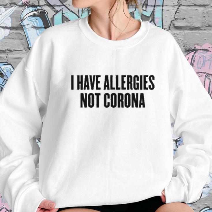 I Have Allergies Not Coro Funny Social Distancing Gift Sweatshirt Gifts for Her