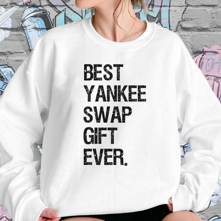 Best Yankee Swap Gift Ever Shirt Sweatshirt Gifts for Her