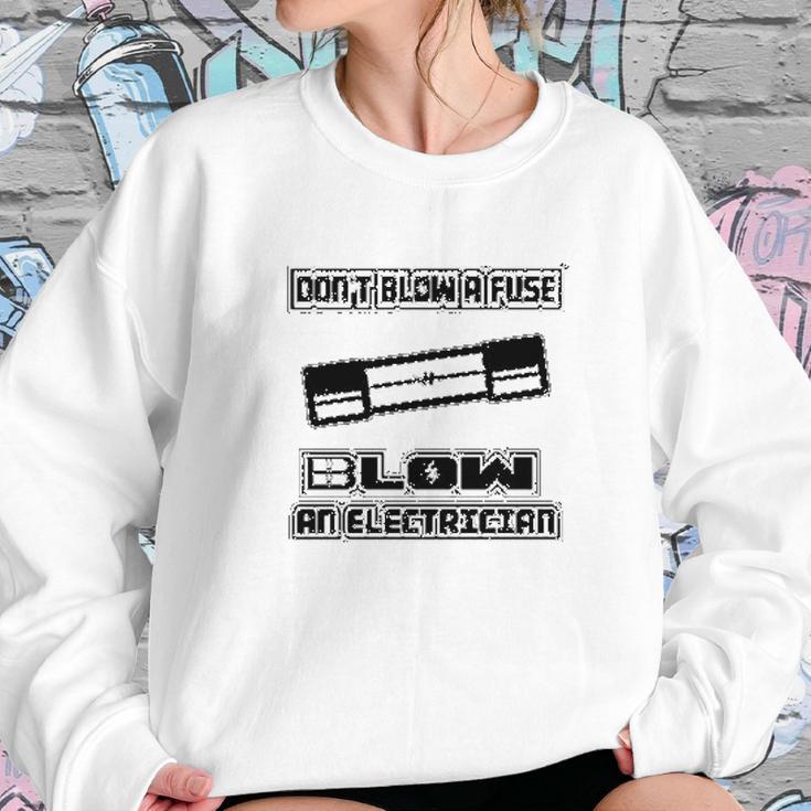 Blow Fuse Electrician Sweatshirt Gifts for Her