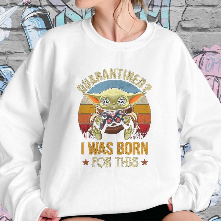 I Was Born For This Retro Vintage Social Distancing Sweatshirt Gifts for Her