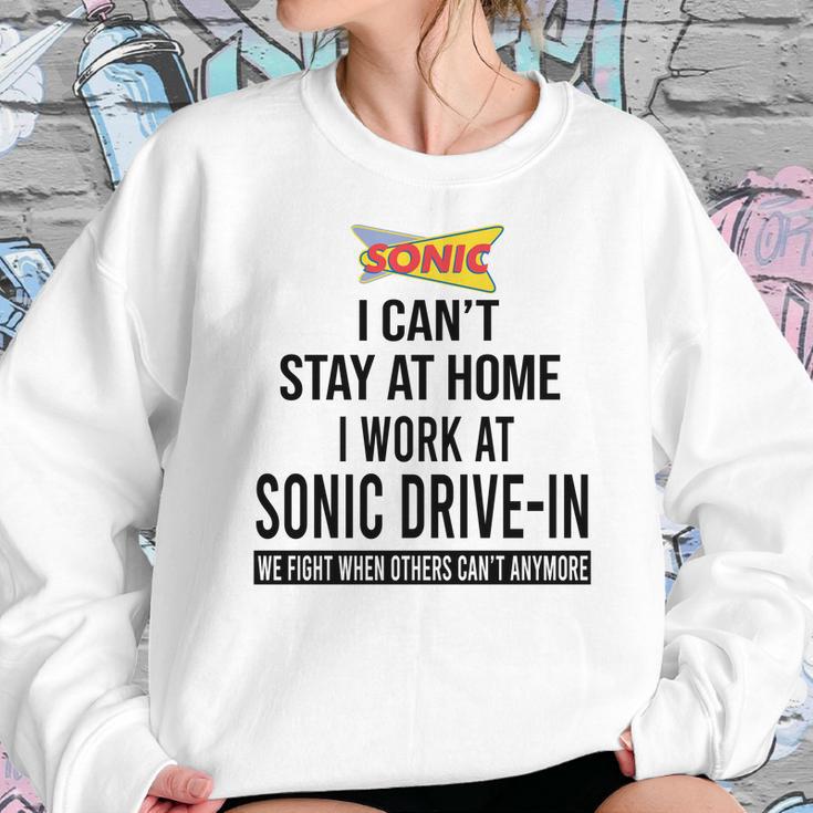 I Cant Stay At Home I Work At Sonic Drive In We Fight Shirt Sweatshirt Gifts for Her