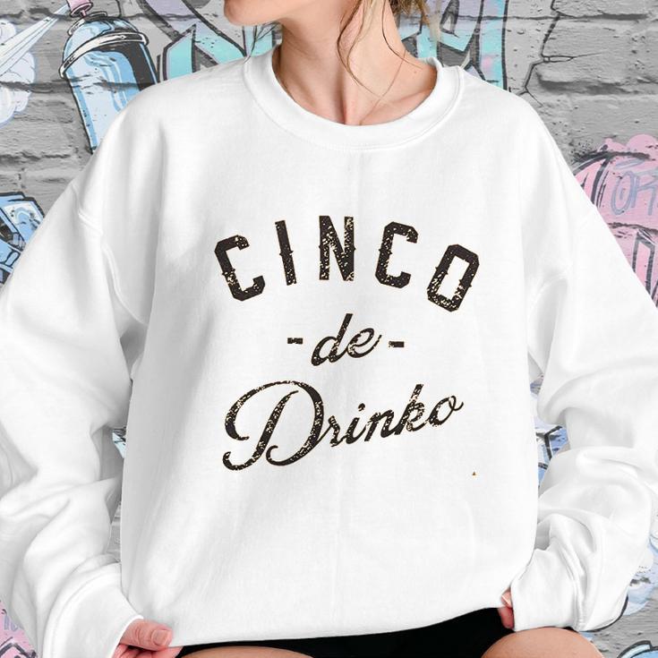 Cinco De Drinko Sweatshirt Gifts for Her