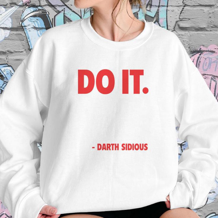 Cool Darth Sidious Emperor Palpatine Do It Quote Sweatshirt Gifts for Her