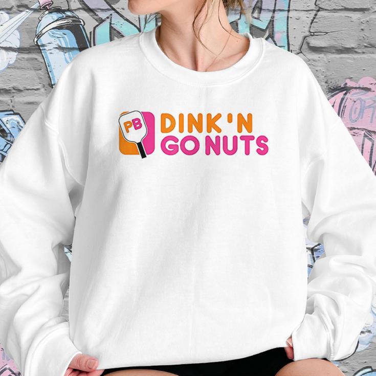 Dink And Go Nuts Sweatshirt Gifts for Her