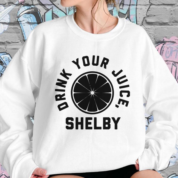 Drink Your Juice Shelby Hoodies Sweatshirt Gifts for Her