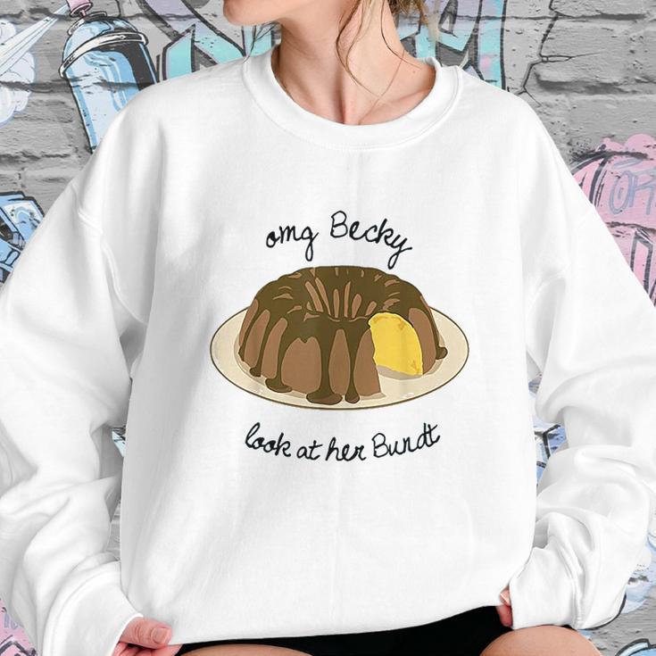 Funny Baking Baker Omg Becky Look At Her Bundt Sweatshirt Gifts for Her