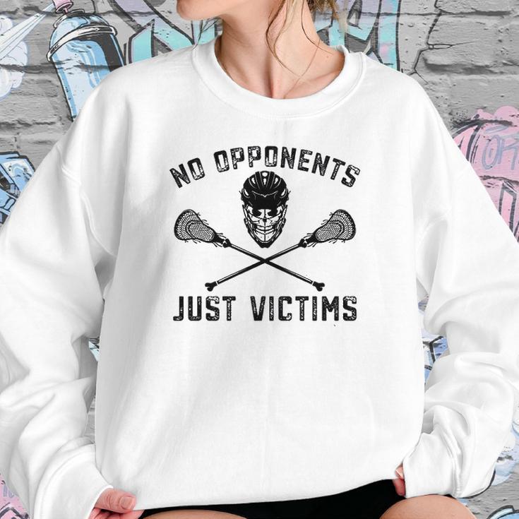 Funny Lacrosse No Opponents Just Victims Lax Sweatshirt Gifts for Her