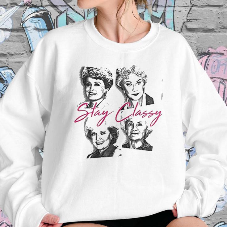 Golden Girls Stay Classy Sweatshirt Gifts for Her