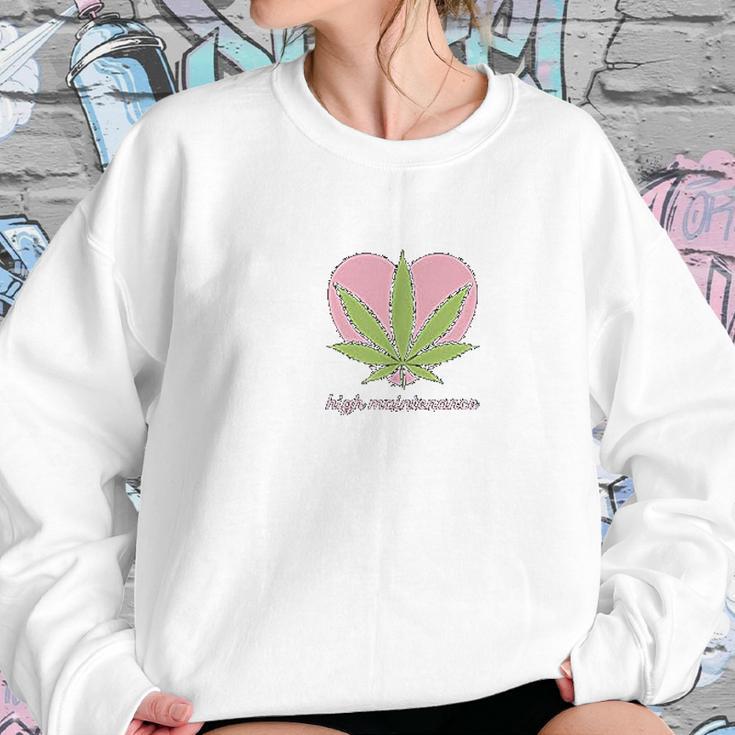 High Maintenance Funny Marijuana Lover Sweatshirt Gifts for Her