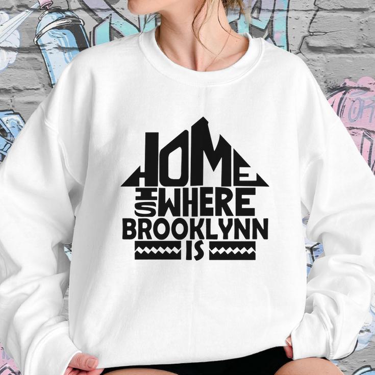 Home Is Where The Brooklynn Is Tshirts Brooklynn Family Crest Great Chistmas Gift Ideas Sweatshirt Gifts for Her