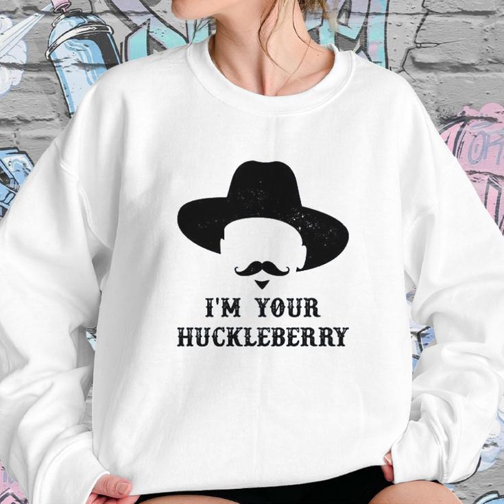 Im Your Huckleberry Doc Holliday Sweatshirt Gifts for Her