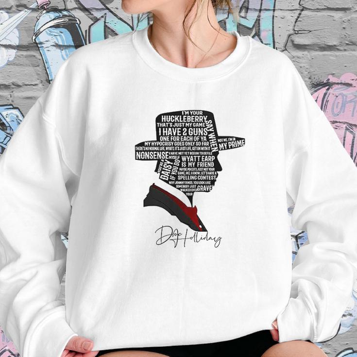 I Am Your Huckleberry That Is Just My Game Sweatshirt Gifts for Her