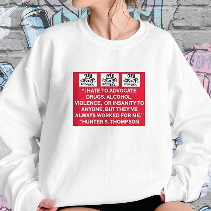 Hunter S Thompson Quote White Sweatshirt Gifts for Her