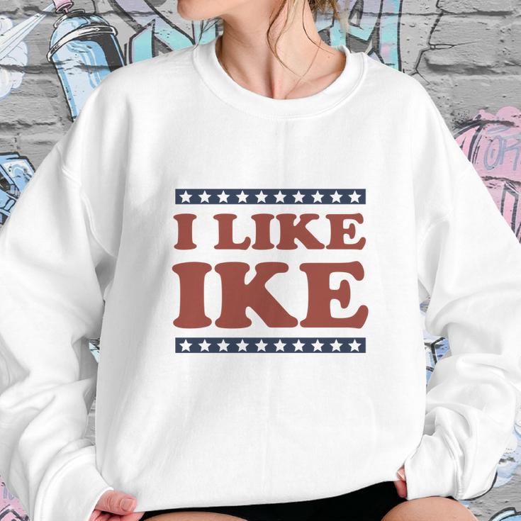 I Like Ike Sweatshirt Gifts for Her