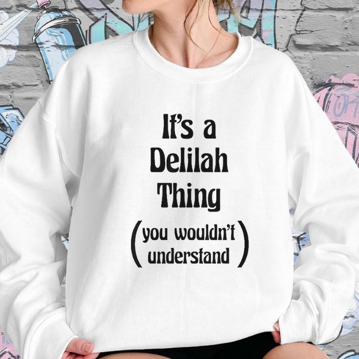 Its A Delilah Thing Sweatshirt Gifts for Her