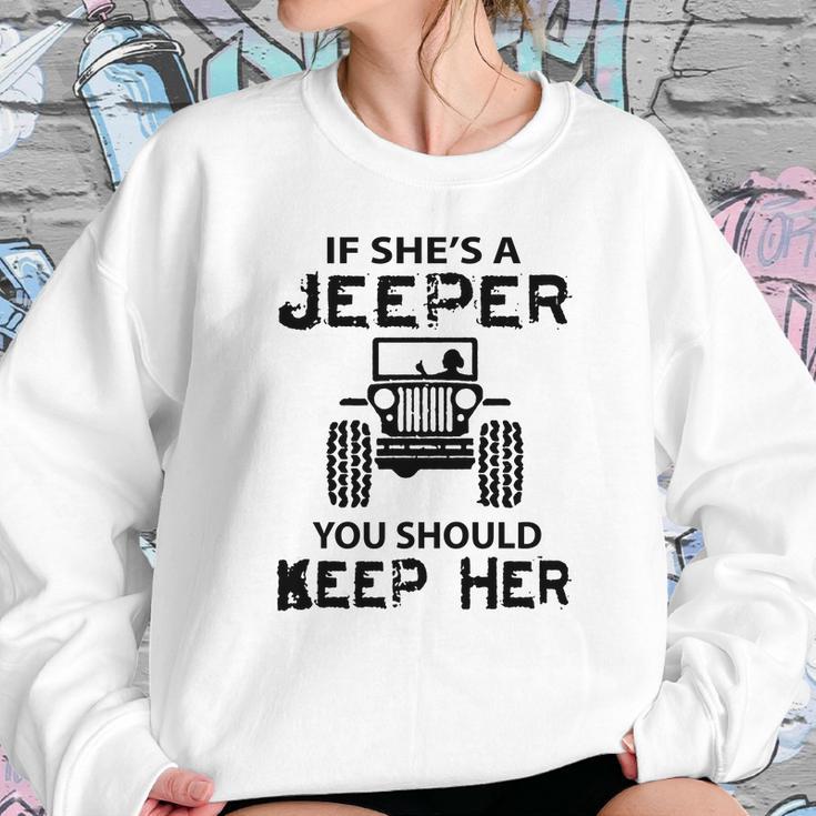 Jeep If Shes A Jeeper You Should Keep Her Sweatshirt Gifts for Her