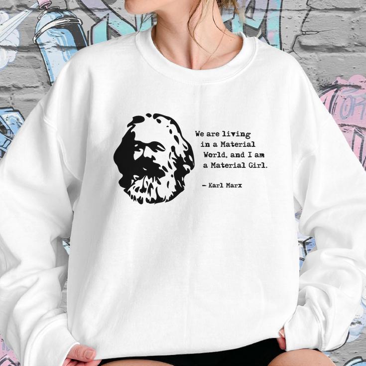 Karl Marx - Im A Material Girl Sweatshirt Gifts for Her