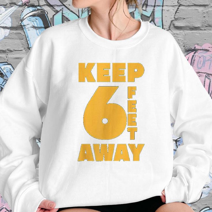 Keep 6 Feet Away Ft Social Distancing Antisocial Sweatshirt Gifts for Her