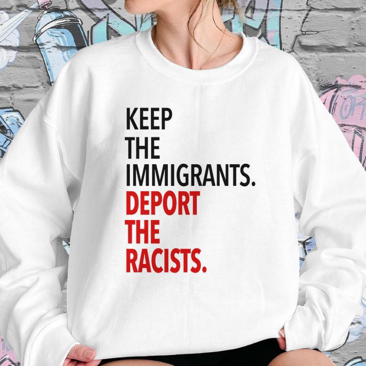 Keep The Immigrants Deport The Racists Sweatshirt Gifts for Her