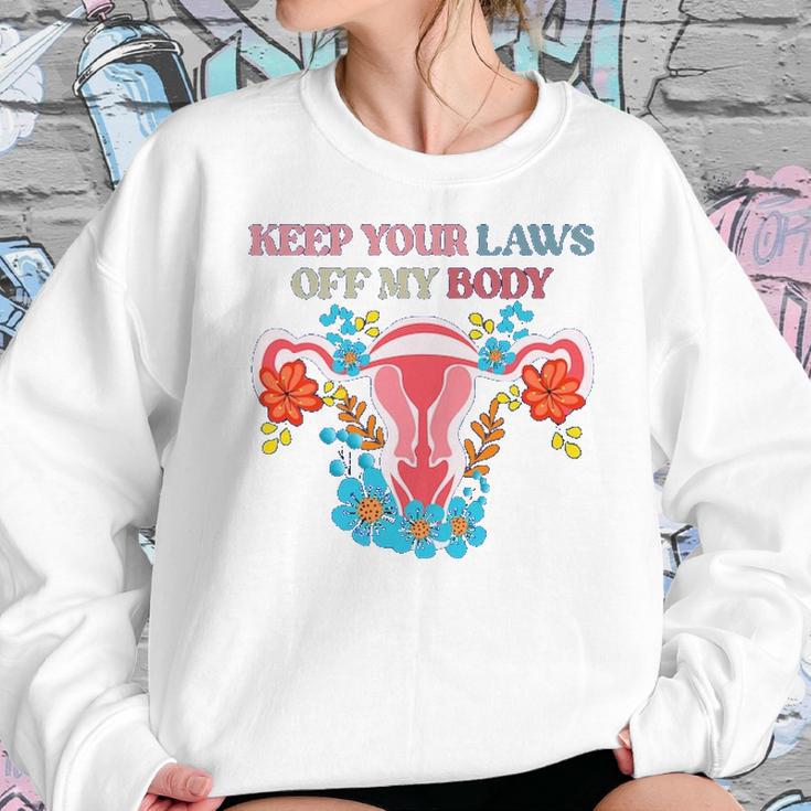 Keep Your Laws Off My Body Protect Roe V Wade 1973 Abortion Is Healthcare Keep Abortion Safe & Legal Abortion Rights Sweatshirt Gifts for Her