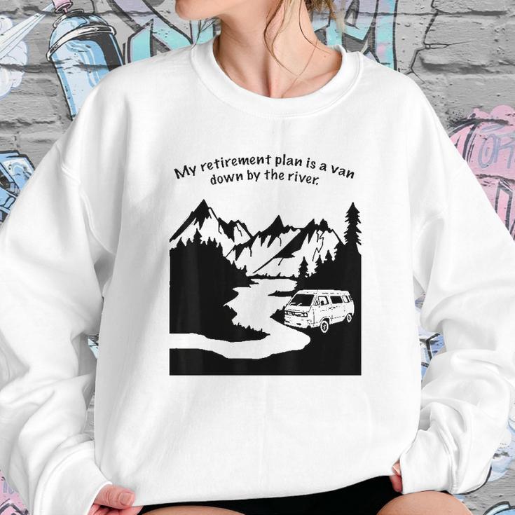 Living In A Van Down By The River Camping And Hiking Sweatshirt Gifts for Her