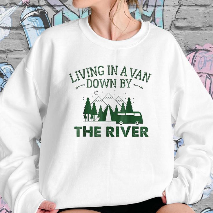 Living In A Van Down By The River Summer Camping Home Sweatshirt Gifts for Her