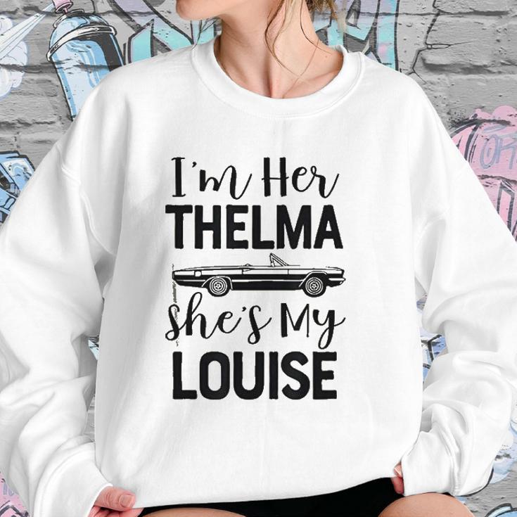 I Am Her Thelma Shes My Louise Sweatshirt Gifts for Her