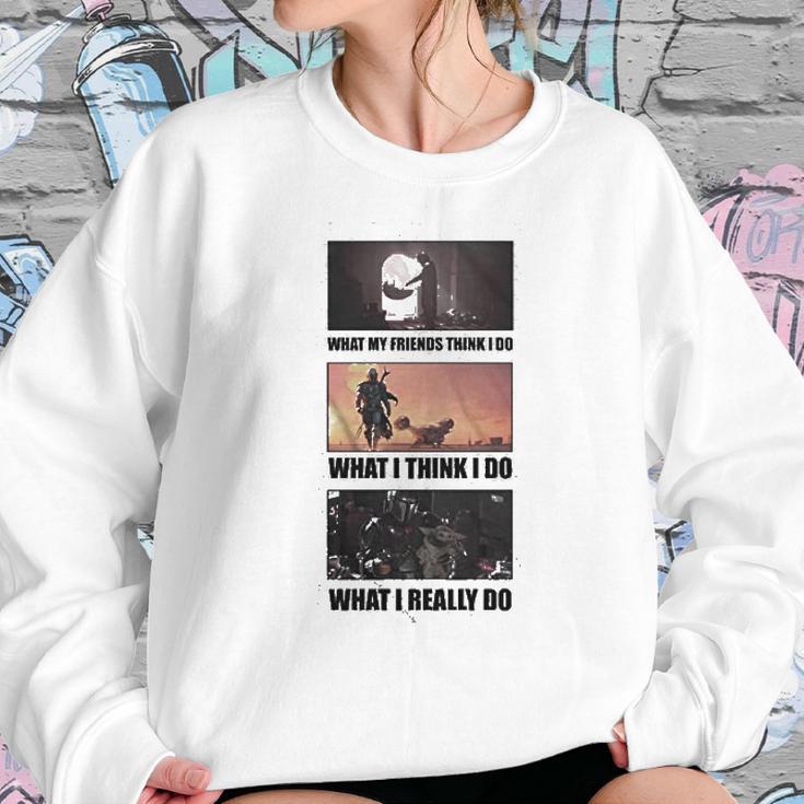 The Mandalorian Child Baby Yoda What I Do Meme Sweatshirt Gifts for Her