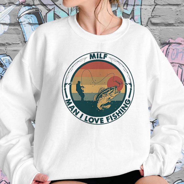 Milf Fishing Man I Love Fishing Sweatshirt Gifts for Her