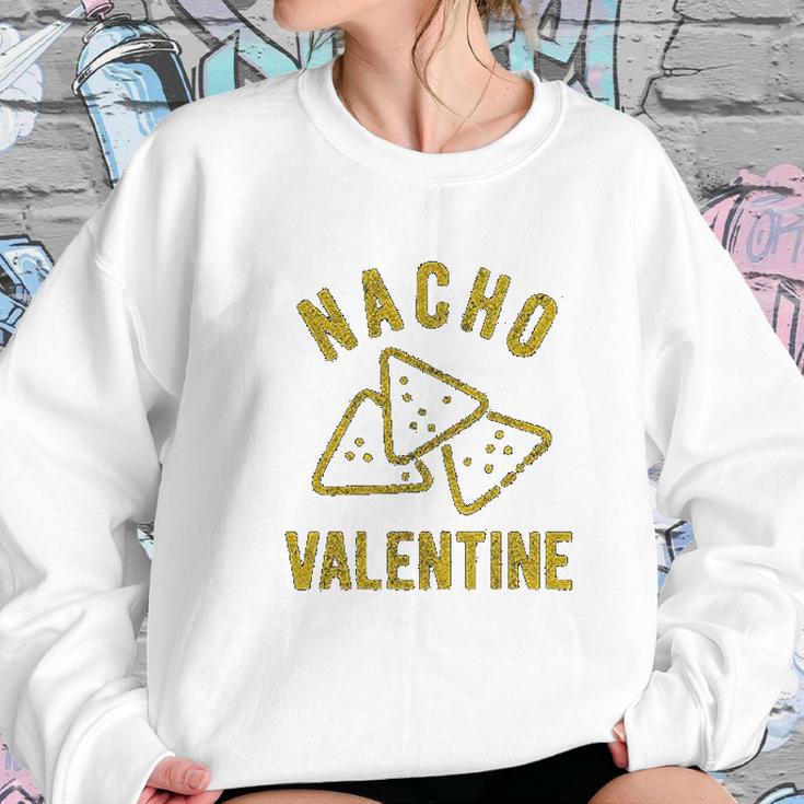 Nacho Valentine Funny Cheesy Valentines Day Sweatshirt Gifts for Her