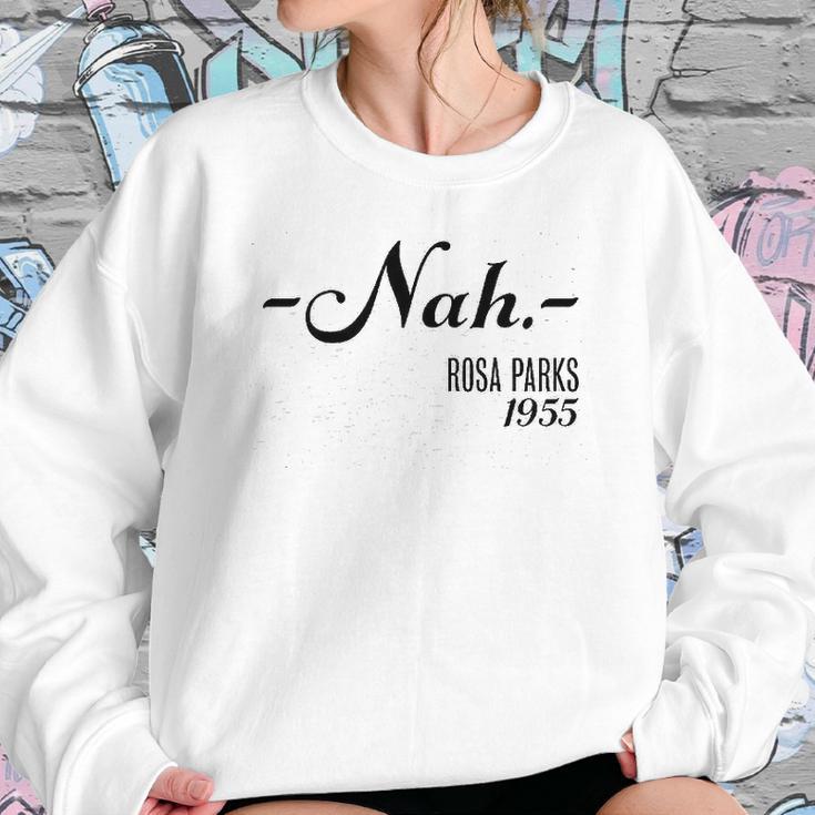 Nah Rosa Parks 1955 Black History Month Sweatshirt Gifts for Her