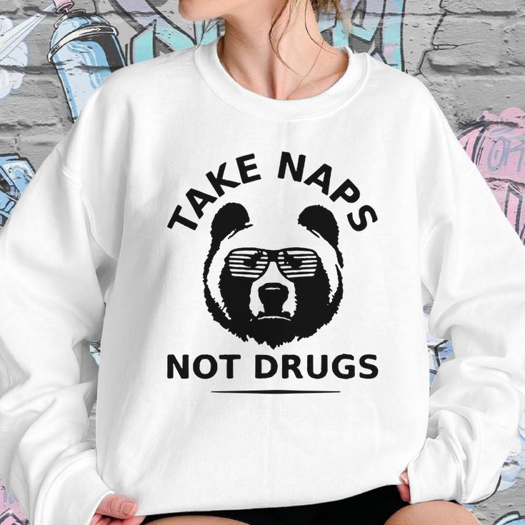 Take Naps Not Drugs Sweatshirt Gifts for Her