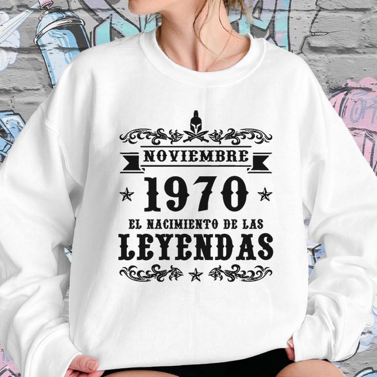 Noviembre 1970 El Nacimiento De Las Leyendas Sweatshirt Gifts for Her