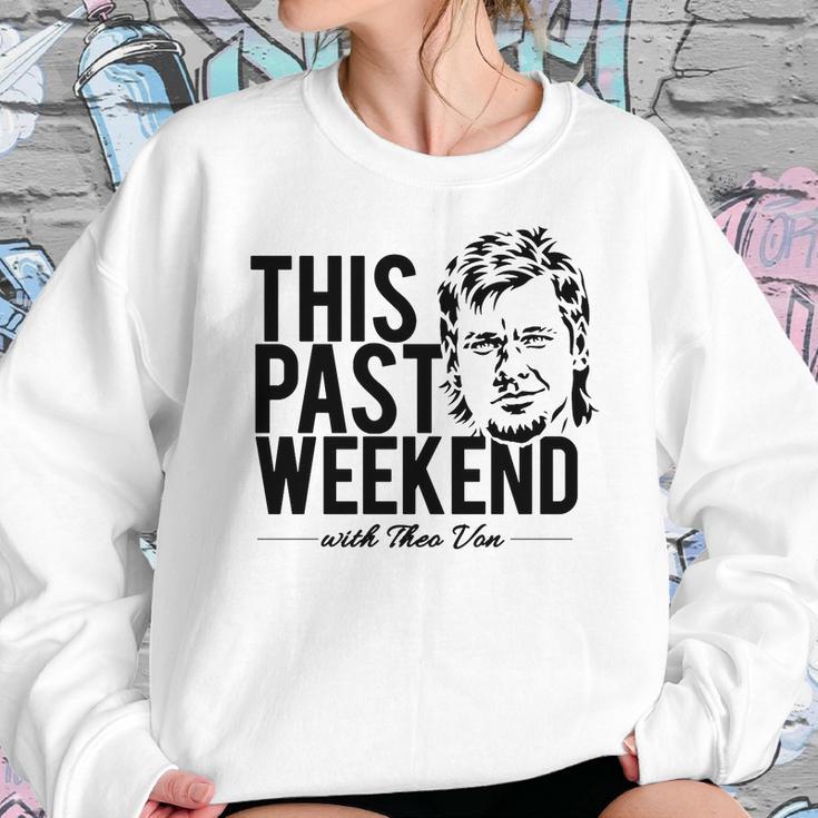 Theo Von This Past Weekend Podcast Sweatshirt Gifts for Her