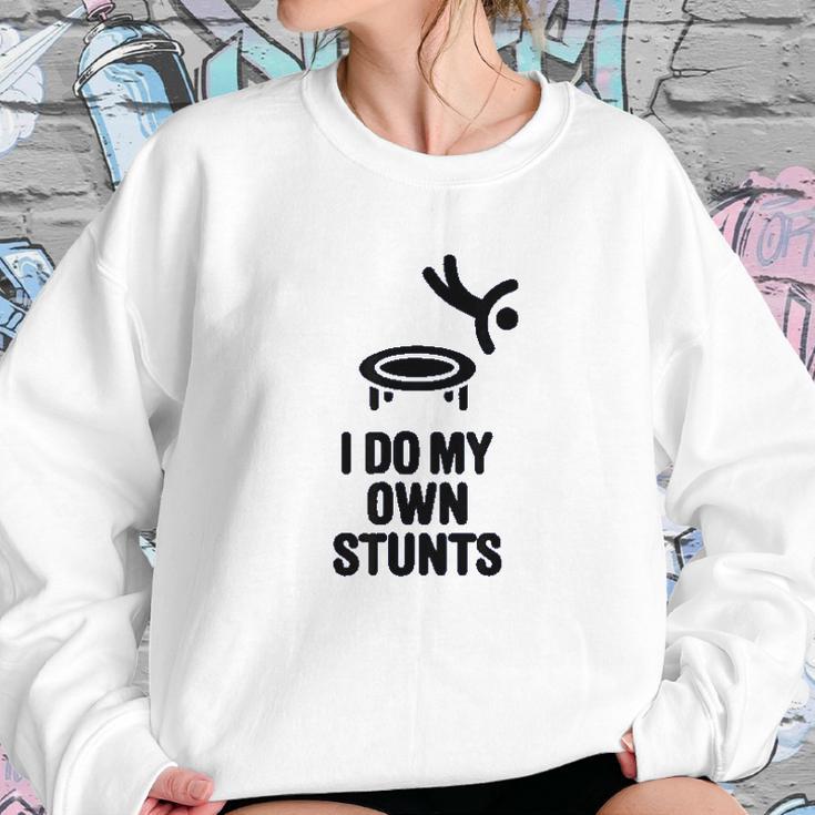 I Do My Own Stunts Funny Trampoline Gymnastic Trampolinist Sweatshirt Gifts for Her