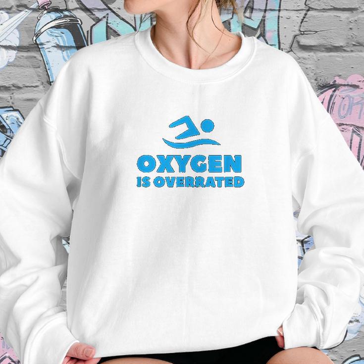 Oxygen Is Overrated Swimmer Gift Swimming Pool Sweatshirt Gifts for Her