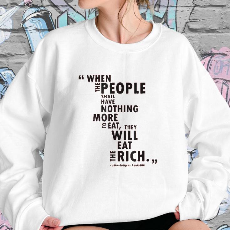 Philosophy When The People Rousseau Quote Eat The Rich Sweatshirt Gifts for Her