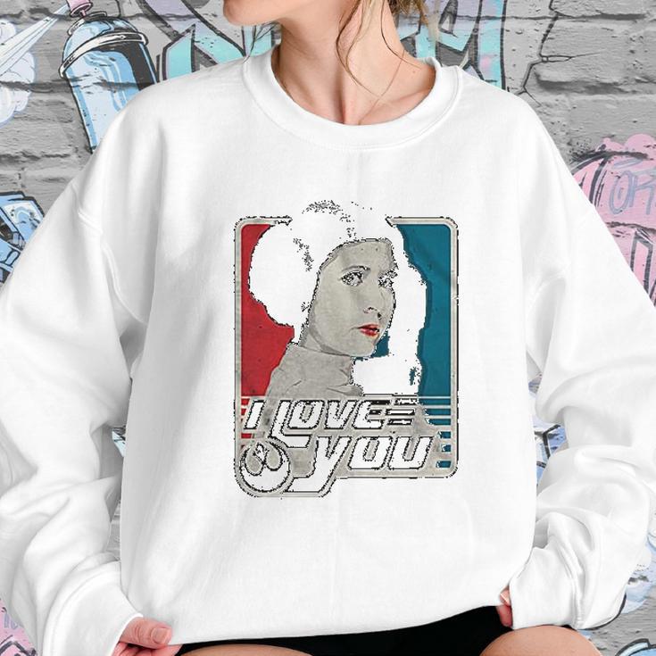 Princess Leia I Love You Sweatshirt Gifts for Her