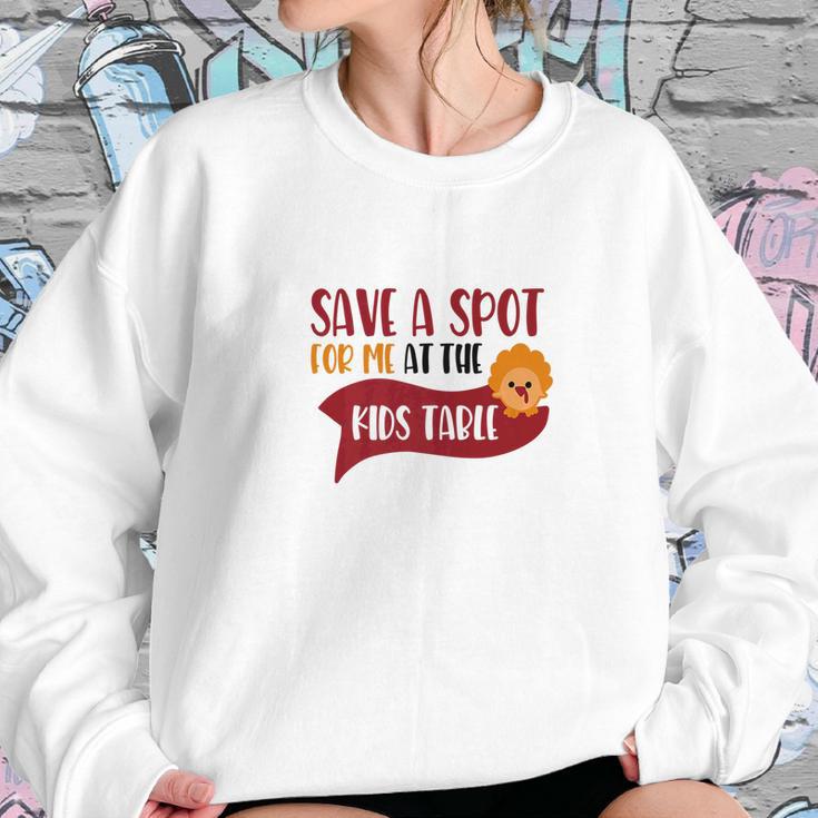 Save A Spot For Me At The Kids Table Turkey Sweatshirt Gifts for Her