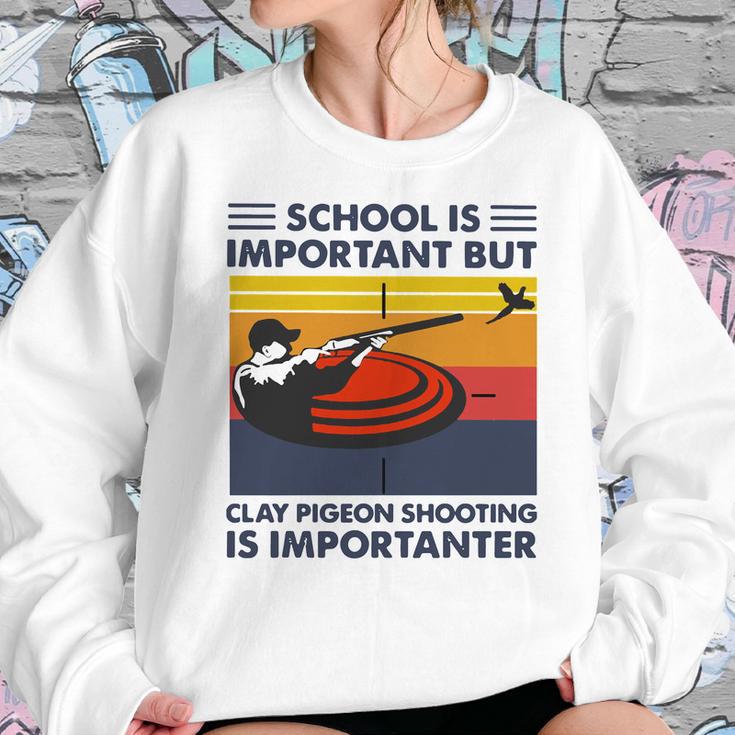 School Is Important But Clay Pigeon Shooting Is Importanter Vintage Shirt Sweatshirt Gifts for Her