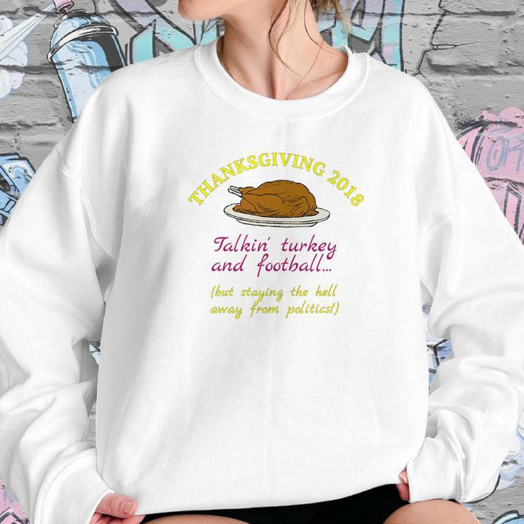 Talkin Turkey Football Staying Away From Politics Sweatshirt Gifts for Her