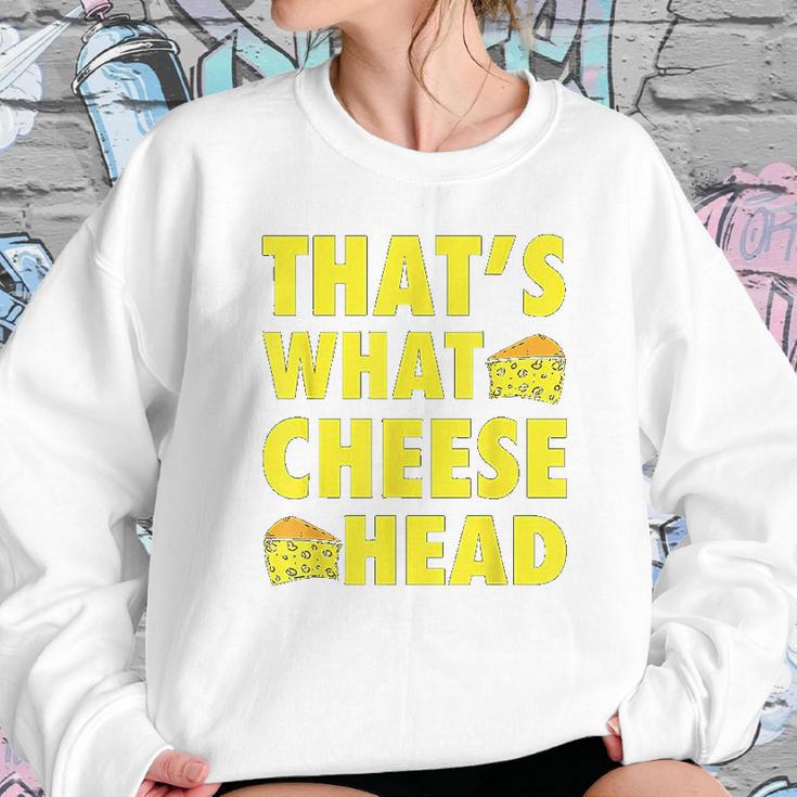 Thats What Cheese Head Cheesy She Said Quote Sweatshirt Gifts for Her